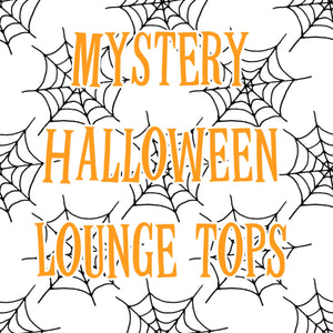 Mystery Halloween Lounge Tops!