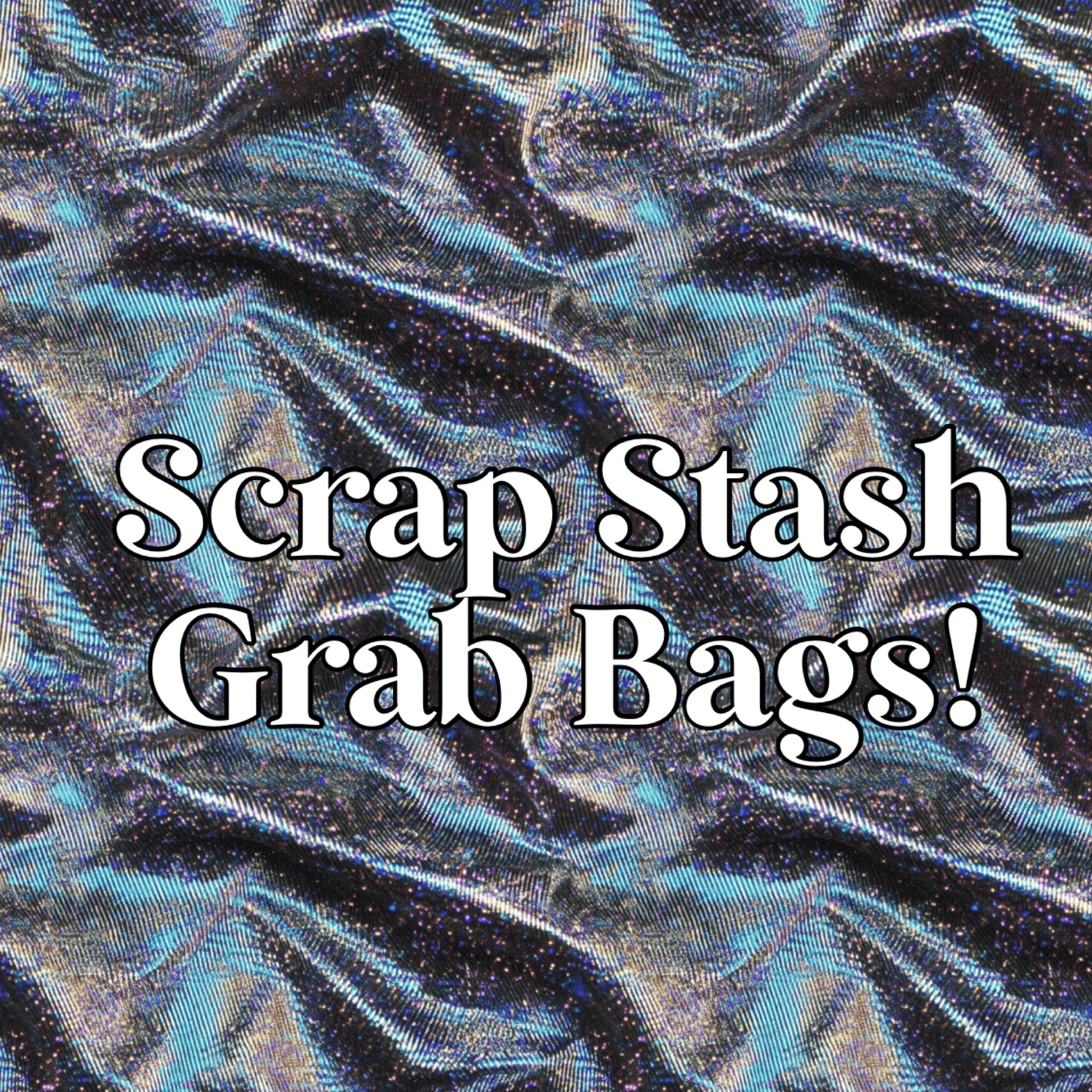 Scrap Stash Grab Bags