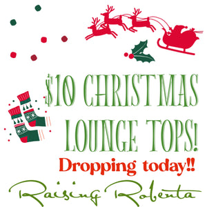 $10 Christmas Lounge Tops!